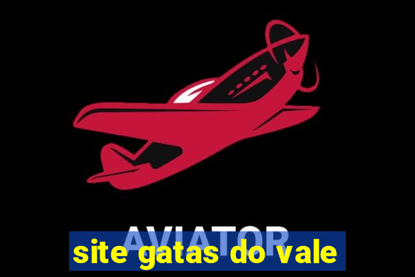 site gatas do vale